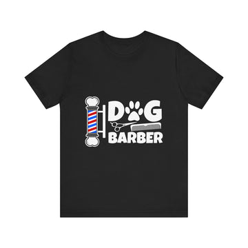 Funny Dog Barber T-Shirt – Pet Groomer Gift Tee