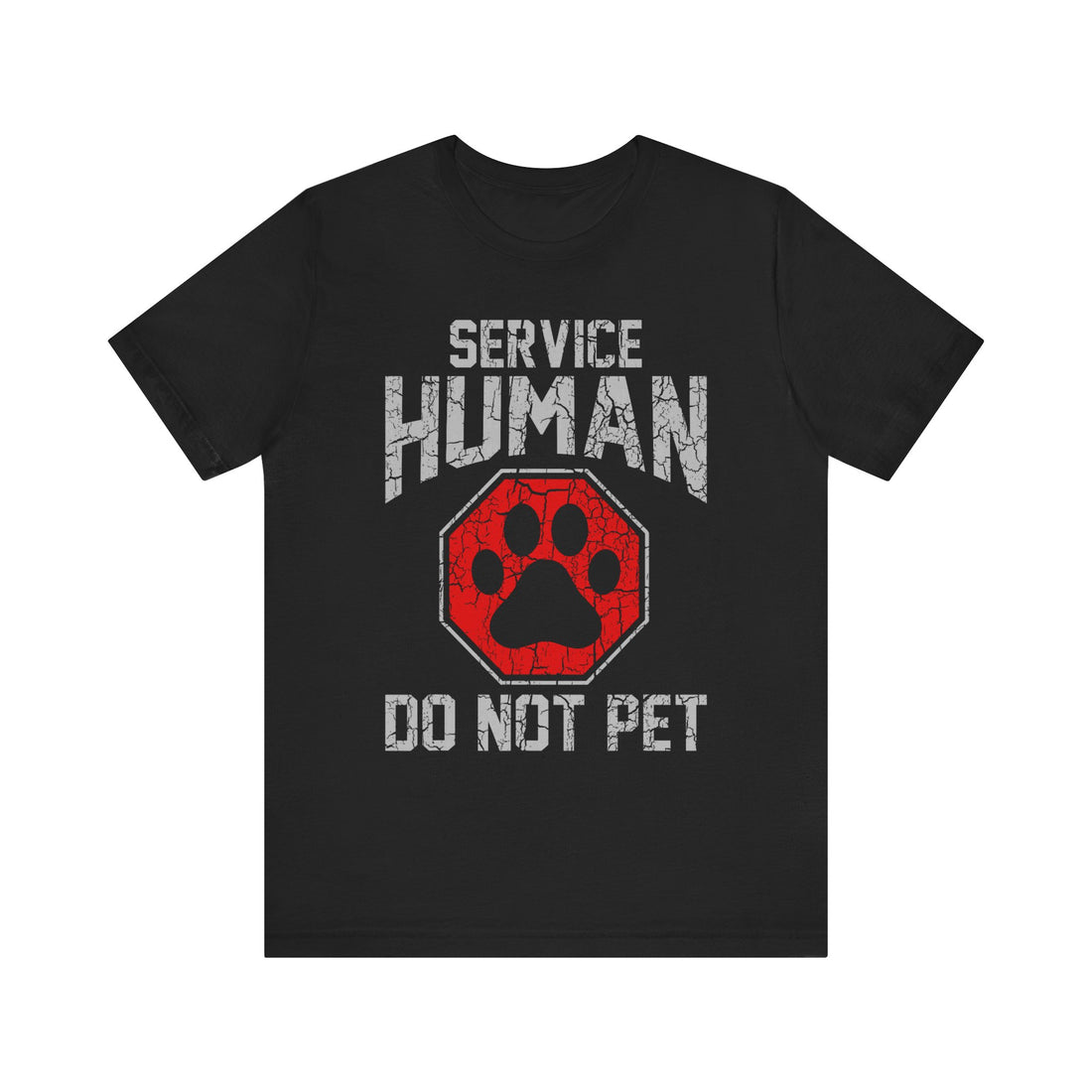 Service Human Do Not Pet T-Shirt – Funny Dog Owner Tee