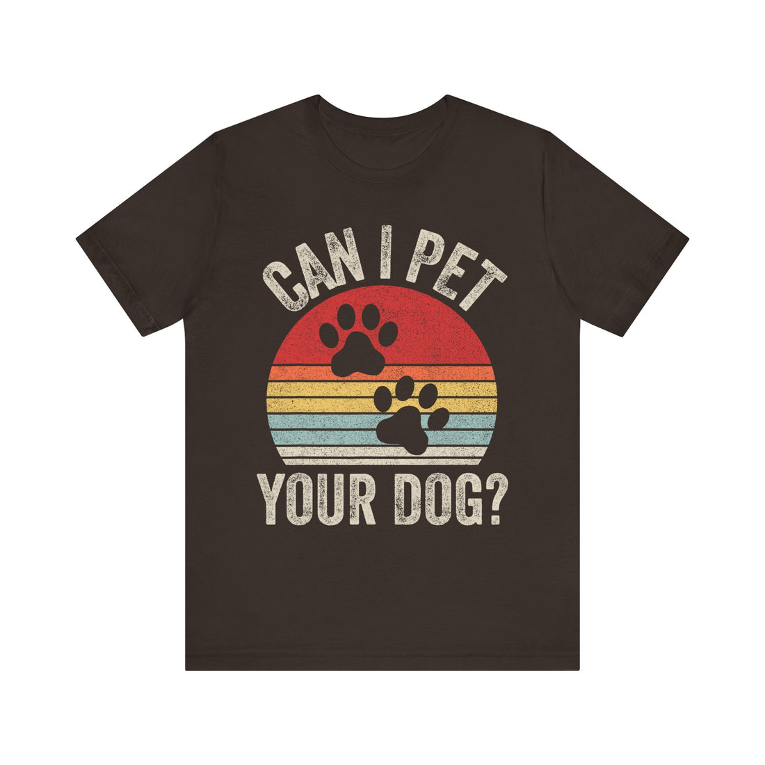 Can I Pet Your Dog T-Shirt – Vintage Retro Dog Lover Tee