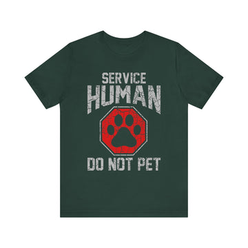 Service Human Do Not Pet T-Shirt – Funny Dog Owner Tee