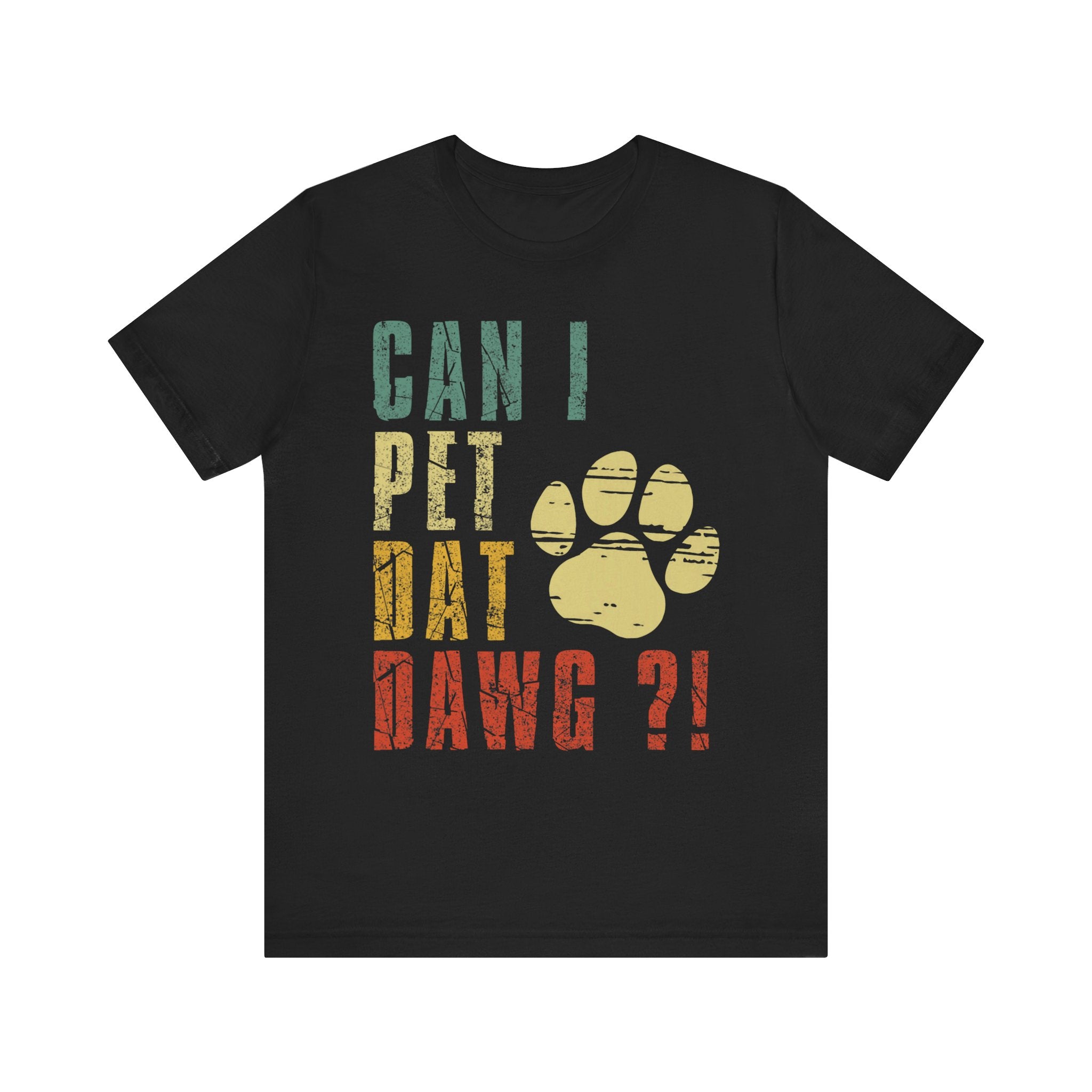 Can I Pet Dat Dog Funny T-Shirt