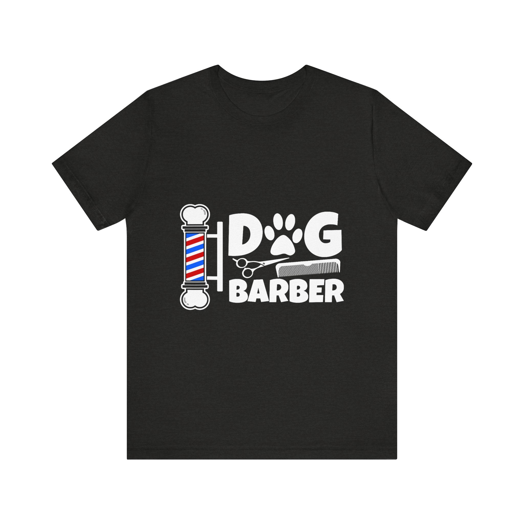 Funny Dog Barber T-Shirt – Pet Groomer Gift Tee