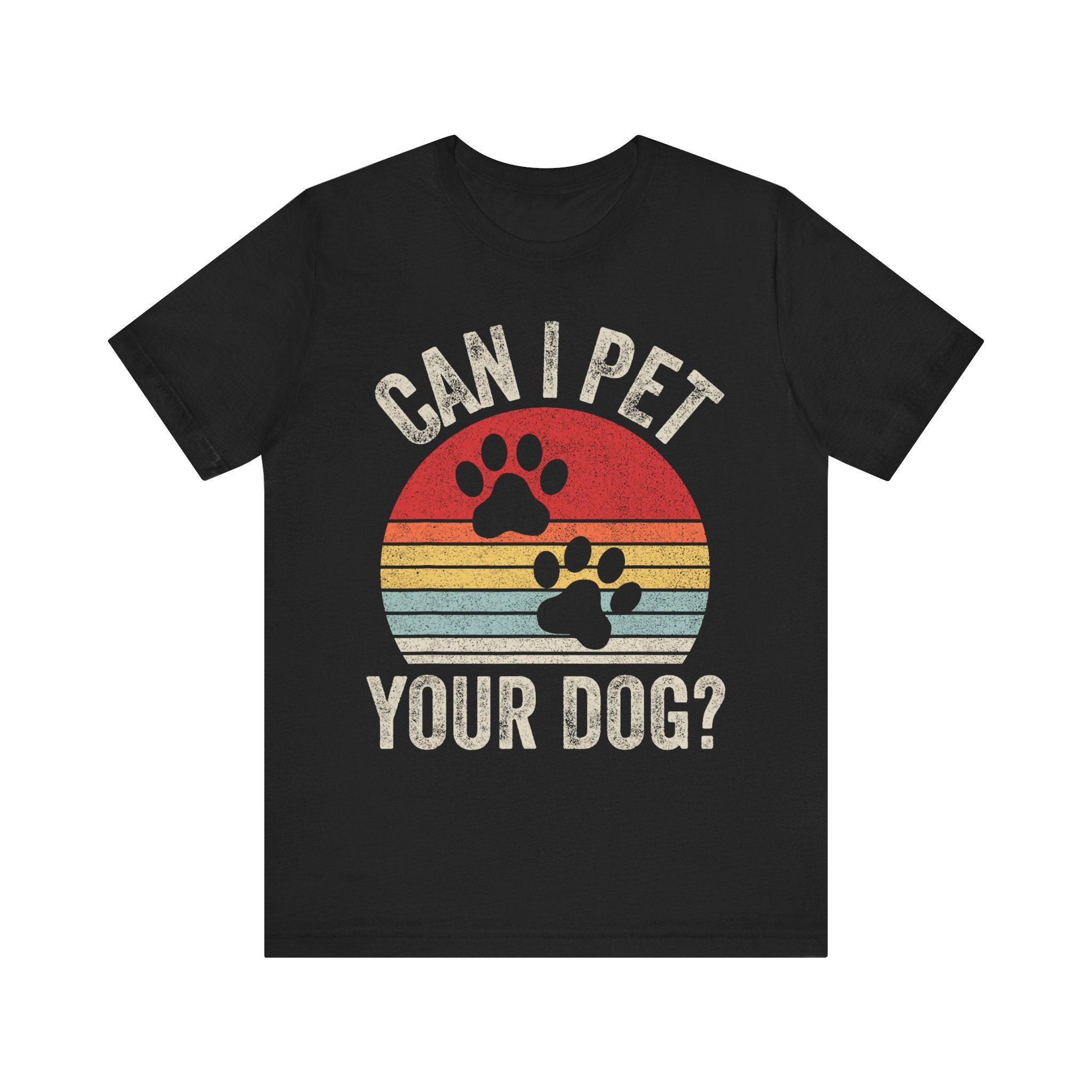 Can I Pet Your Dog T-Shirt – Vintage Retro Dog Lover Tee